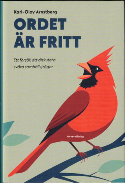 ORDET ÄR FRITT. Ett försök att diskutera svåra…