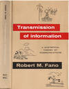 TRANSMISSION OF INFORMATION: A Statistical Theory of Communications.