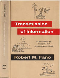 TRANSMISSION OF INFORMATION: A Statistical Theory of Communications. by Fano, Robert M - (1961).