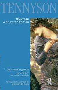 Tennyson: A Selected Edition (Longman Annotated English Poets) by Alfred Tennyson - 2006-07-08