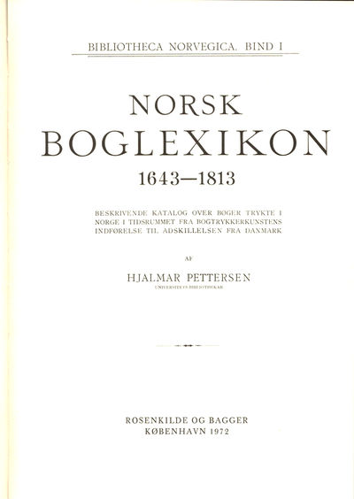 Bibliotheca Norvegica. Norsk Boglexicon. 4 bd.