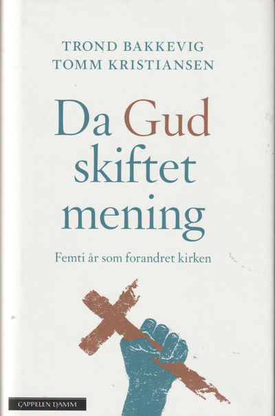 Da Gud skiftet mening. Femti år som forandret…