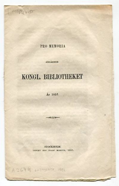 Pro memoria angående Kongl. bibliotheket år 1857.
