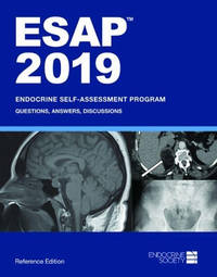 ESAP (TM) 2019: Endocrine Self-Assessment Program: Questions, Answers, Discussions, Reference...
