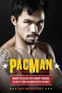 PacMan : Behind the Scenes with Manny Pacquiao  The Greatest Pound for Pound Fighter in the World