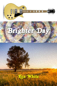 Brighter Day by Ken White - 2019