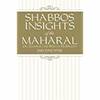 Shabbos Insights of the Maharal