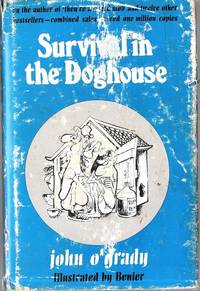 Survival in the Doghouse by O'Grady John (Nino Culotta) - 1st Edition - 1973 - from Caerwen Books (SKU: 028919)