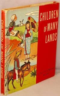 image of Children of Many Lands: Their Traditions, Customs and Way of Life.