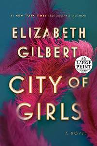 City of Girls by Gilbert, Elizabeth