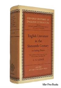 cover of English Literature in the Sixteenth Century Excluding Drama: The Completion of the Clark Lectures Trinity College, Cambridge 1944