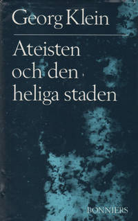 ATEISTEN OCH DEN HELIGA STADEN. Möten och tankar.