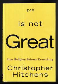 cover of God Is Not Great: How Religion Poisons Everything