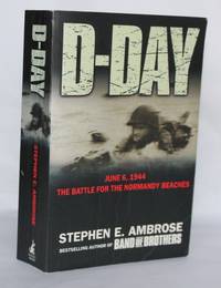 D-Day - June 6, 1944: The Climactic Battle of World War II