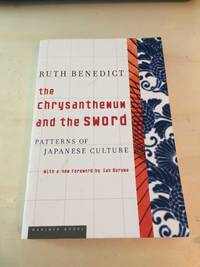 The Chrysanthemum and the Sword: Patterns of Japanese Culture by Ruth Benedict - 2005