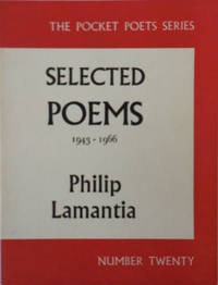 Selected Poems 1943-1966 by Lamantia, Philip - 1967