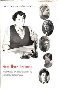 Stridbar kvinna. Några blad ur Anna Visborgs liv…
