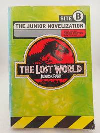 The Lost World: Jurassic Park (Site B. The Junior Novelization)