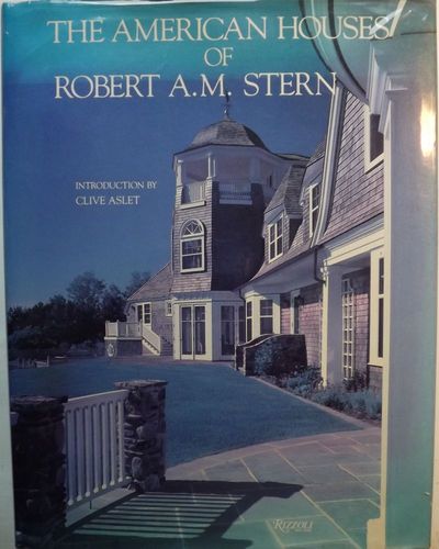 1991. STERN, Robert A.M. THE AMERICAN HOUSES OF ROBERT A.M. STERN. Introduction by Clive Aslet. NY: ...