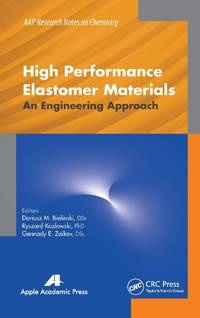 High Performance Elastomer Materials: An Engineering Approach