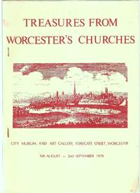 Treasures from Worcester's Churches - City Museum and Art Gallery, Foregate Street, Worcester 5th August - 2nd September 1978