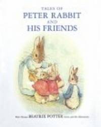 TALES OF PETER RABBIT & HIS FRIENDS