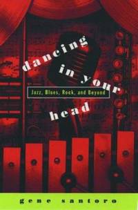 Dancing in Your Head : Jazz, Blues, Rock, and Beyond
