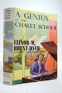 A GENIUS AT THE CHALET SCHOOL by Brent-Dyer, Elinor M - 1956