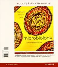 Microbiology: An Introduction, Books a la Carte Edition (11th Edition) by Tortora, Gerard J - 2012-01-16