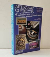 cover of Artisanat québécois Tome 4- La dentelle- le feutre- les pipes- la lutherie- la broderie- la vannerie