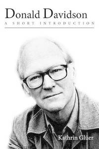 Donald Davidson: A Short Introduction