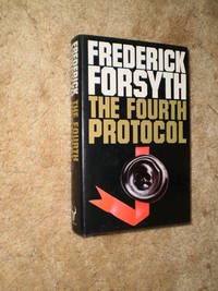 The Fourth Protocol - First Edition 1984