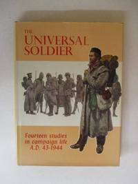 Universal Soldier: Fourteen Studies in Campaign Life, A.D.43-1944