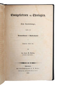 Evangelietroen og Theologien. Tolv Forelæsninger, holdte ved Universitetet i Kjøbenhavn i...