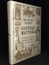 cover of Country Matters; The Pleasures and Tribulations of Moving from a Big City to an Old Country Farmhouse