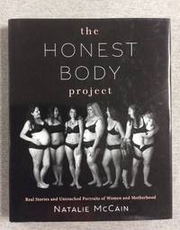 The Honest Body Project: Real Stories And Untouched Portraits Of Women & Motherhood