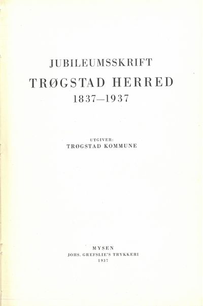 Jubileumsskrift. Trøgstad herred 1837-1937.