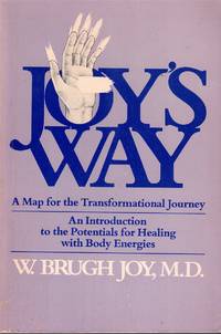 cover of JOY'S WAY, A MAP FOR THE TRANSFORMATIONAL JOURNEY: AN INTRODUCTION TO THE POTENTIALS FOR HEALING WITH BODY ENERGIES-SIGNED!