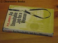 An Unsuitable Job for a Woman. A Cordelia Gray mystery. (SIGNED) by P.D.JAMES - 1972