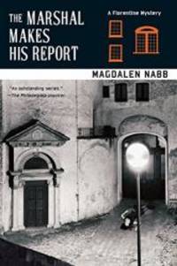 image of The Marshal Makes His Report (A Florentine Mystery)