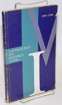 San Francisco HIV resource guide 1993-1994