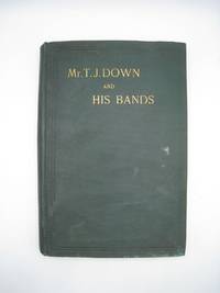 image of Mr. T.J. Down's Bands. A Short History of the origin and development of the Orchestra and Military Band. Together with a Biography of the late Mr. T.J. Down
