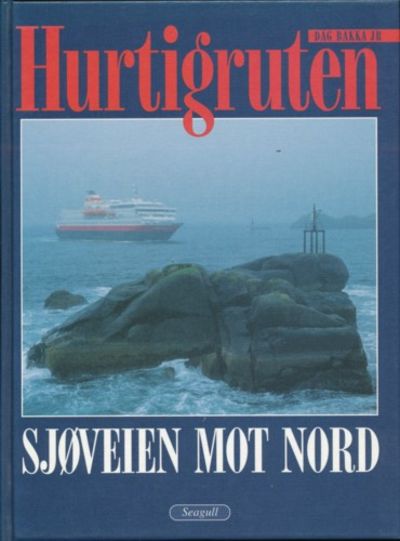 Hurtigruten. Sjøveien mot nord