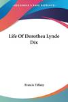 Life of Dorothea Lynde Dix