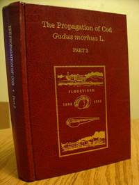 The Propagation of Cod; Gadus morhua L. PART 2 An International Symposium Arendal 14-17 June 1983