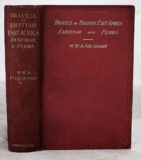 Travels in the coastlands of British East Africa and the islands of Zanzibar and Pemba;: Their agricultural resources and general characteristics