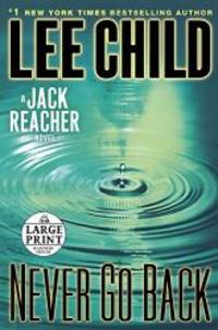 Never Go Back: A Jack Reacher Novel by Lee Child - 2013-01-05
