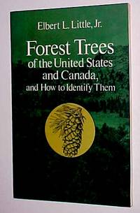 FOREST TREES OF THE UNITED STATES AND CANADA- And How to Idenitfy Them