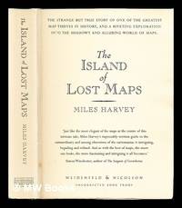 The island of lost maps : a true story of cartographic crime / Miles Harvey