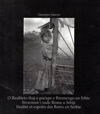 O Realiteto thaj o pacape e Rromengo an Srbia. Stvarnost i nade Roma u Srbiji. RÃ©alitÃ© et espoirs de Roms en Serbie